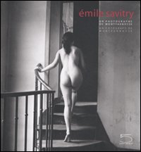 Émile Savitry. Un photographe de Montparnasse-Un fotógrafo de Montparnasse