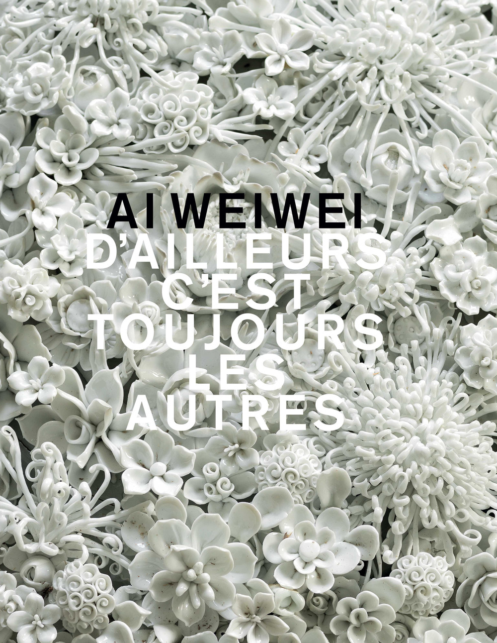 Ai Weiwei. D'ailleurs c'est toujours les autres
