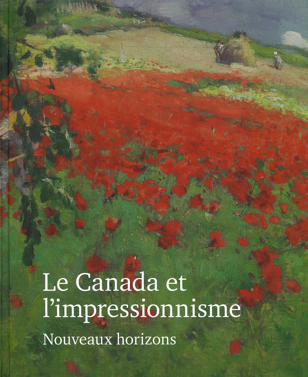 Le Canada et l'impressionisme. Nouveaux horizons
