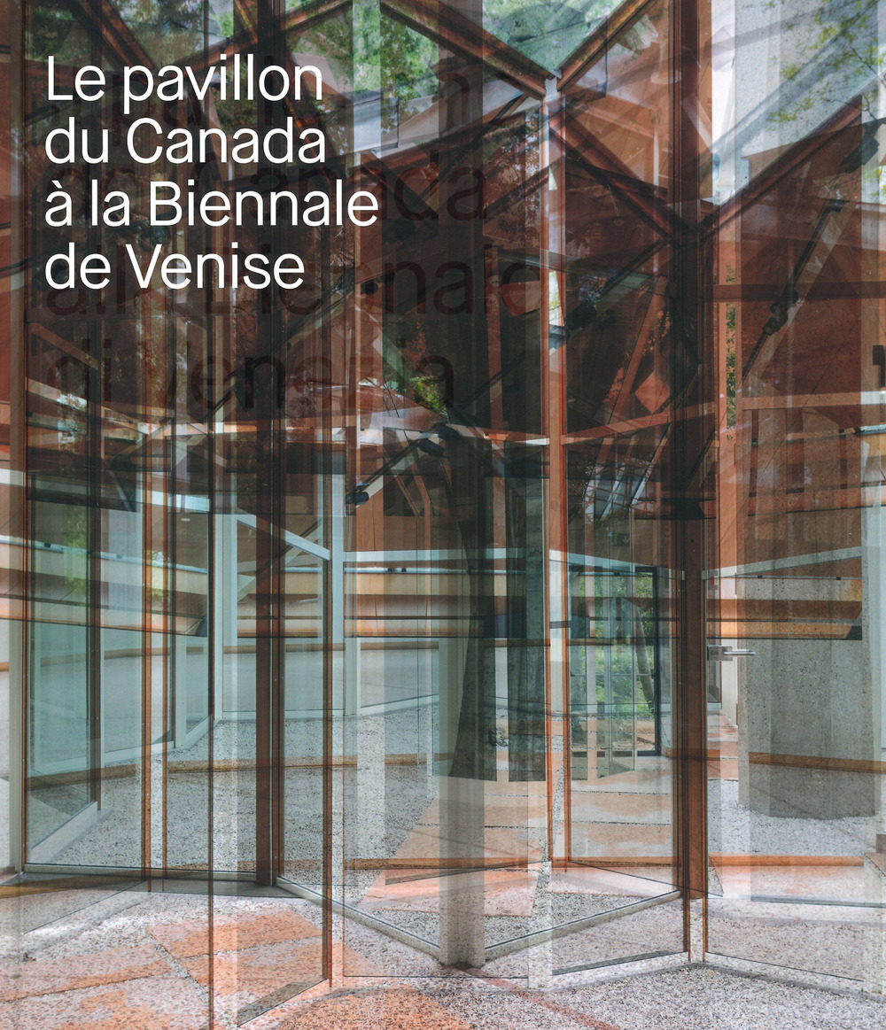 Le pavillon du Canada a la Biennale de Venise