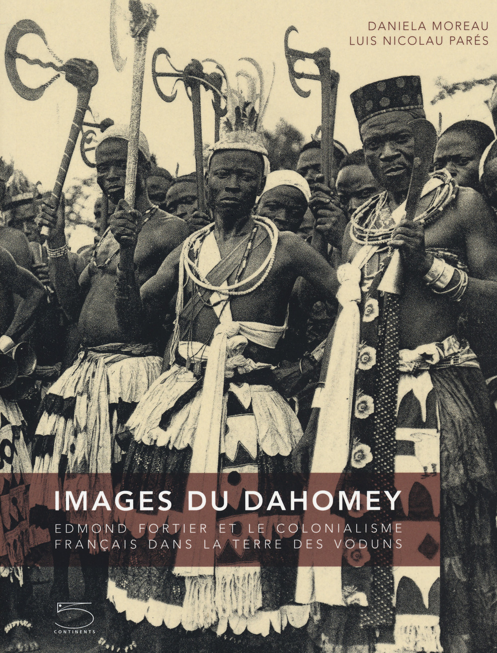 Images du Dahomey. Edmond Fortier et le colonialisme français dans la terre des Voduns