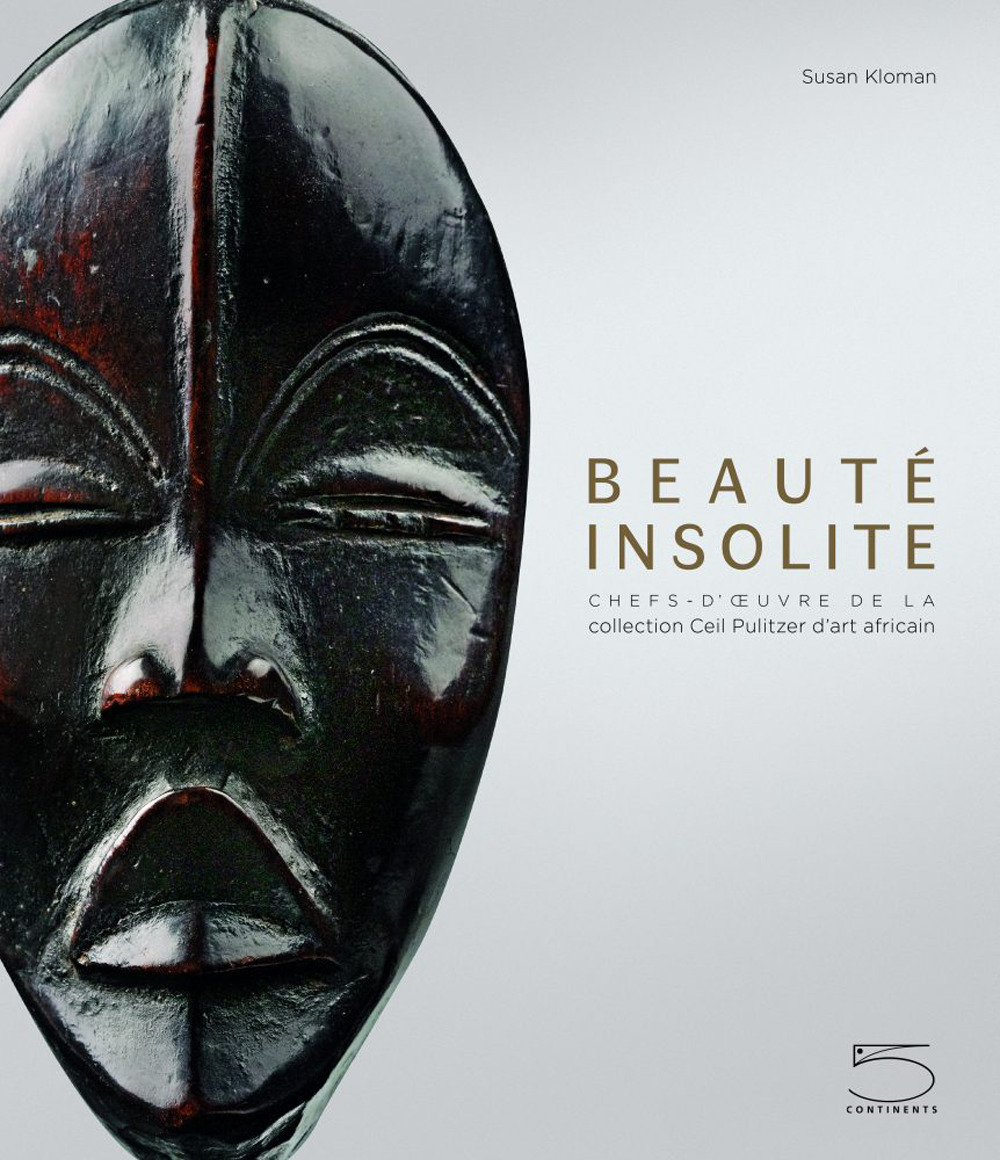 Beaute insolite. Chefs-d'œuvre de la collection Ceil Pulitzer d'art africain