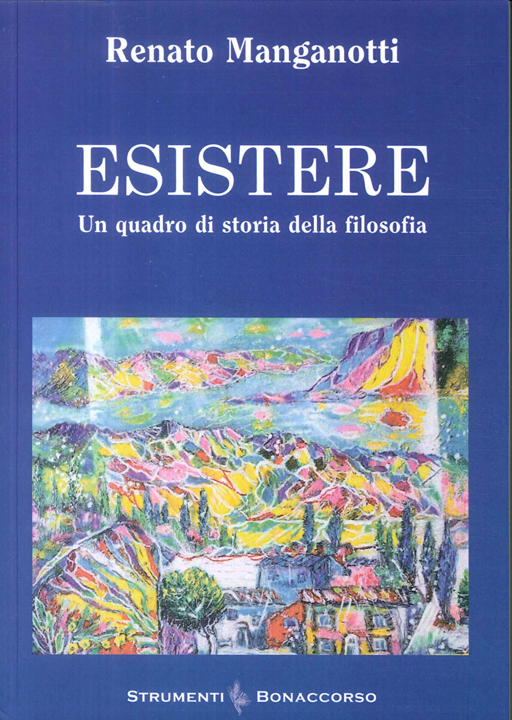 Esistere. Un quadro di storia della filosofia