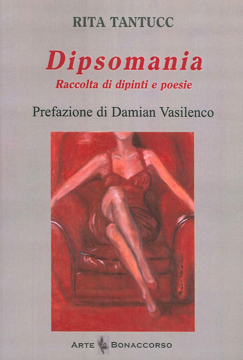 Dipsomania. Raccolta di dipinti e poesie