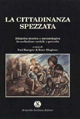 La cittadinanza spezzata. Dibattito teorico e metodologico sull'esclusione sociale e la povertà