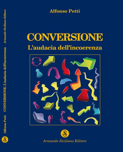 Conversione. L'audacia dell'incoerenza
