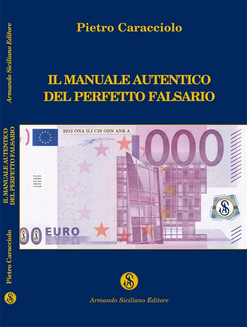 Il manuale autentico del perfetto falsario