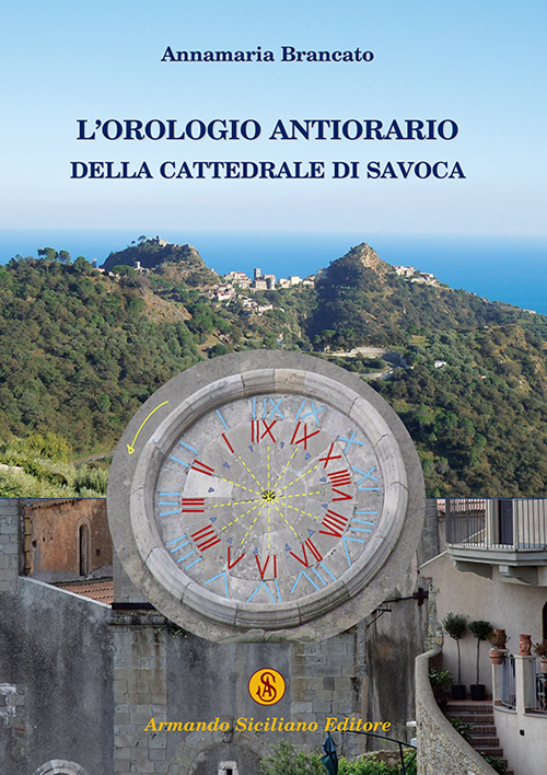L'orologio antiorario della cattedrale di Savoca