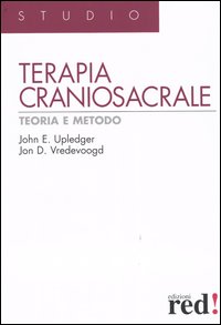 Terapia craniosacrale. Teoria e metodo