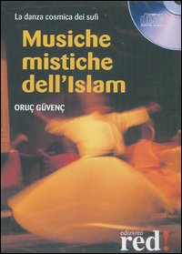 Musiche mistiche dell'Islam. La danza cosmica dei sufi. CD Audio