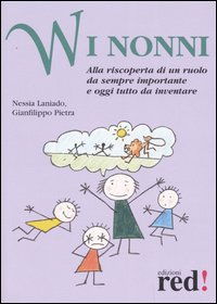 W i nonni. Alla riscoperta di un ruolo da sempre importante e oggi tutto da inventare