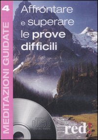 Affrontare e superare le prove difficili