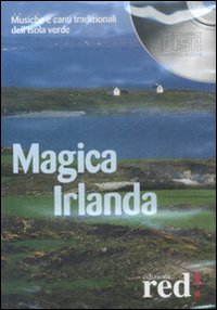 Magica Irlanda. Musiche e canti tradizionali dell'isola verde