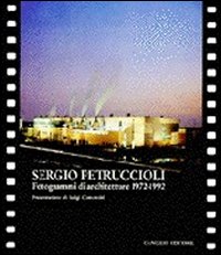 Sergio Petruccioli architetto. Fotogrammi di architettura. Ediz. italiana e inglese