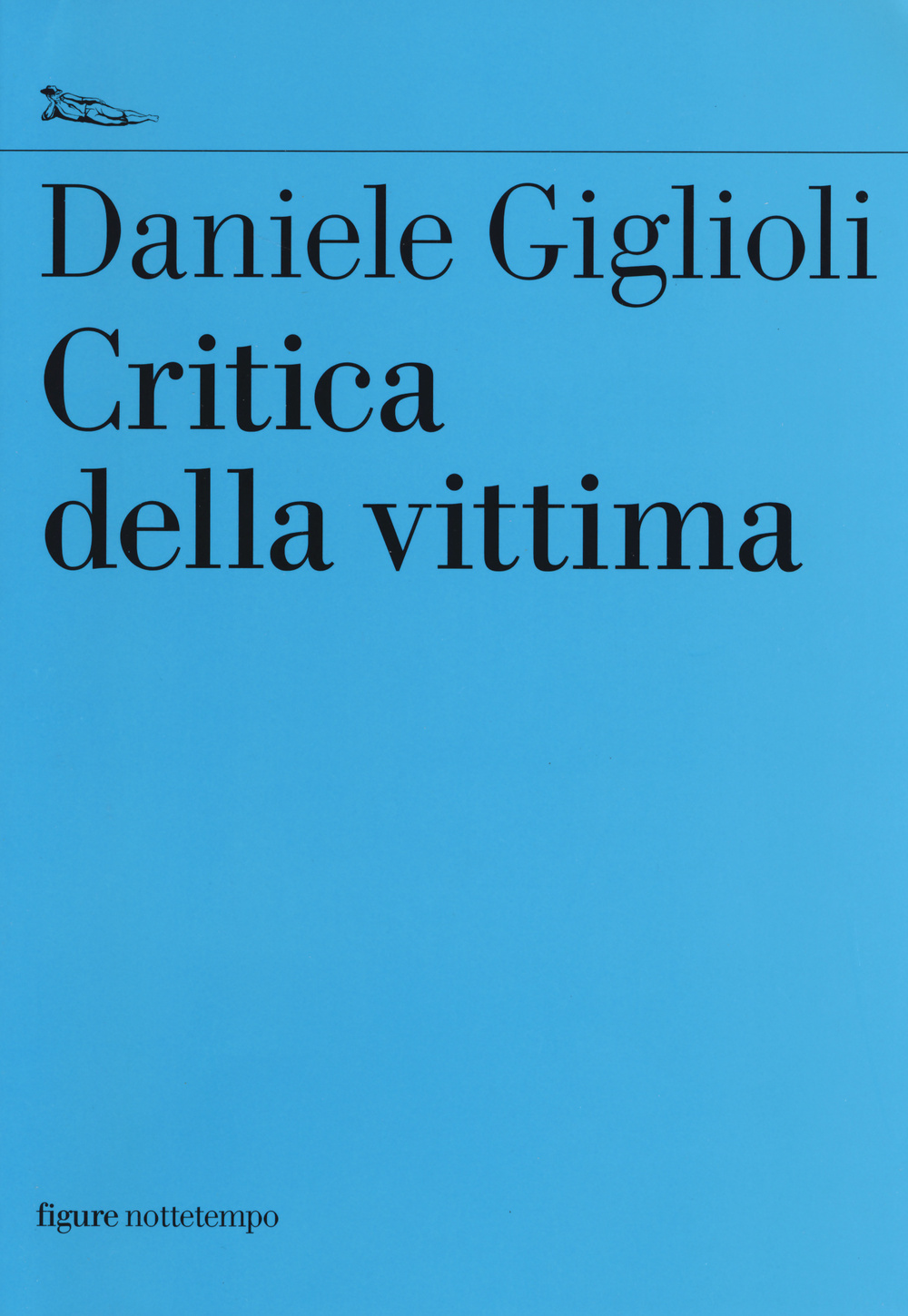 Critica della vittima. Un esperimento con l'etica