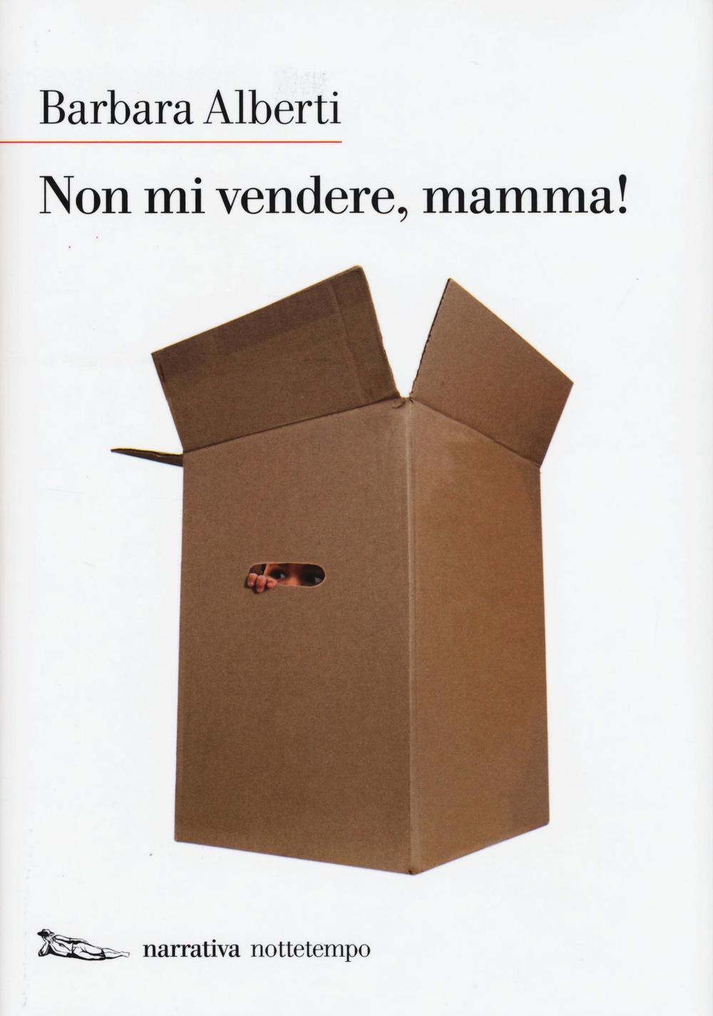 Non mi vendere, mamma!