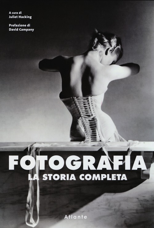 Fotografia. La storia completa