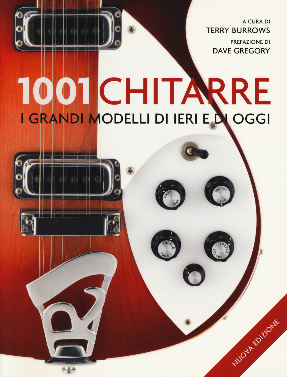 1001 chitarre. I grandi modelli di ieri e di oggi