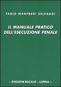 Il manuale pratico dell'esecuzione penale