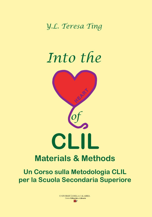 Into the heart of CLIL. Materials & methods. Un corso sulla metodlogia CLIL per la scuola secondaria superiore
