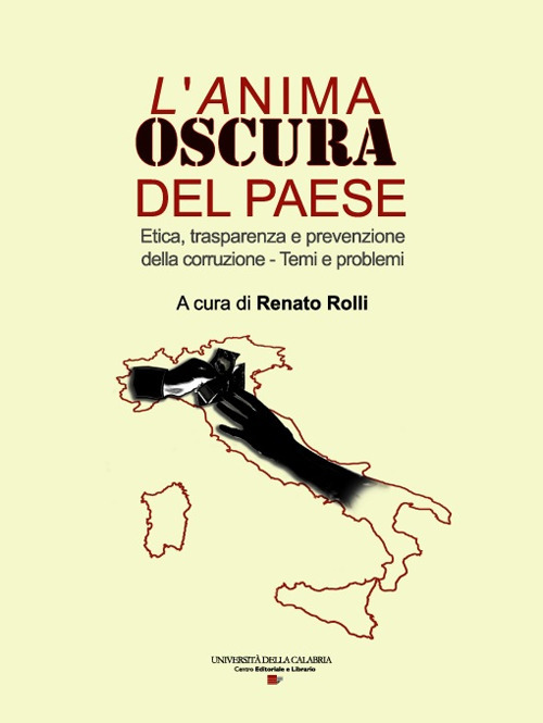 L'anima oscura del paese. Etica, trasparenza e prevenzione della corruzione. Temi e problemi