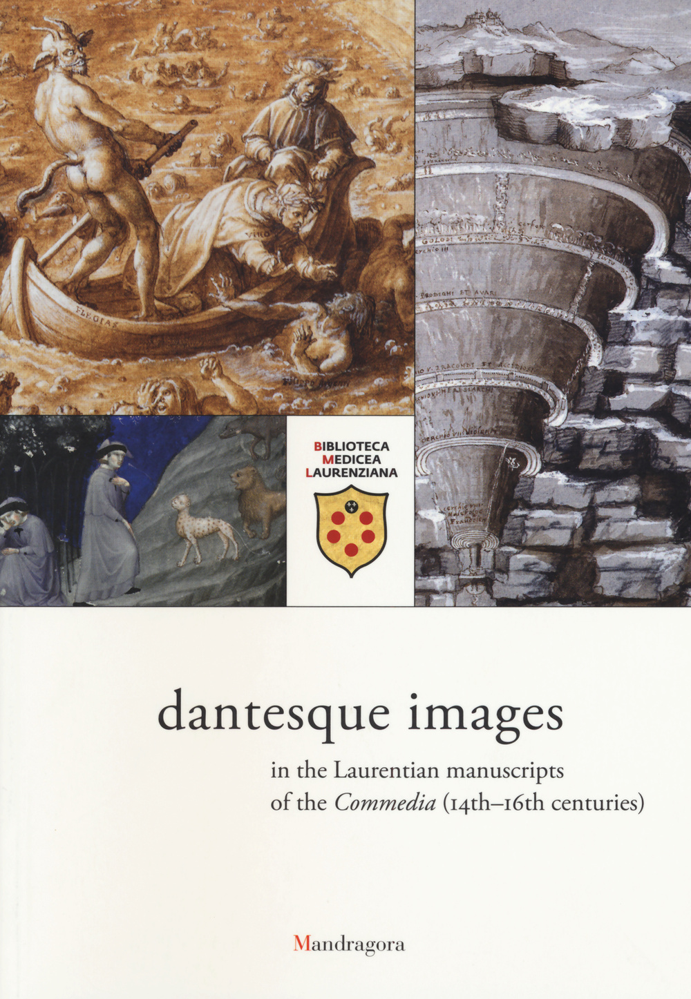 Visualizzazioni dantesche nei manoscritti laurenziani della Commedia (secc. XIV-XVI). Catalogo della mostra (Firenze, 5 ottobre 2015-9 gennaio 2016). Ediz. inglese