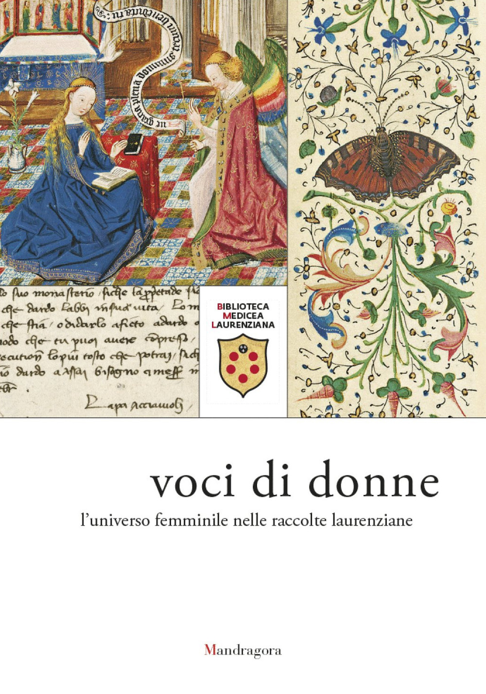 Voci di donne. L'universo femminile nelle raccolte laurenziane. Catalogo della mostra (Firenze, 9 marzo-29 giugno 2018)