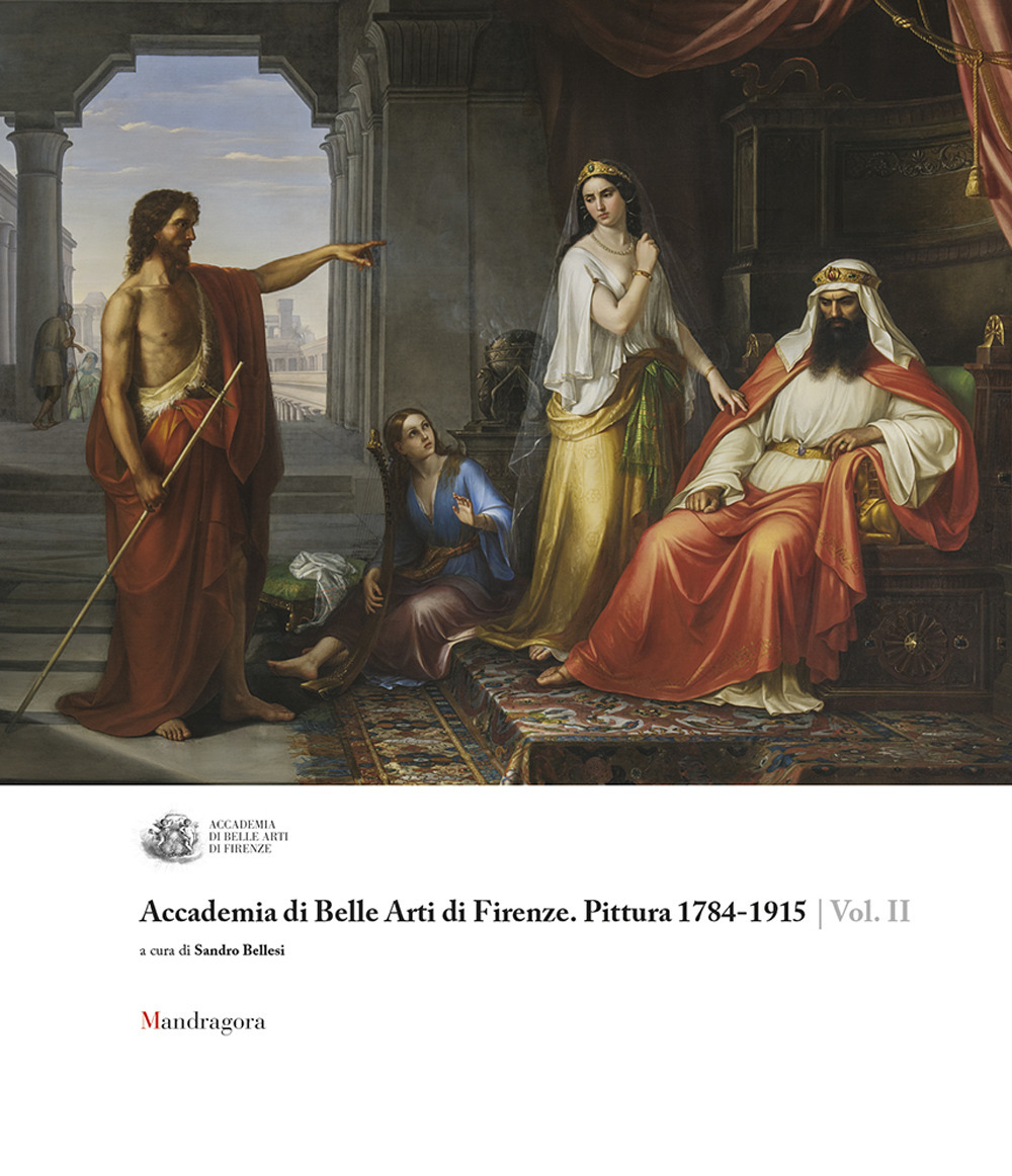 Accademia di Belle Arti di Firenze. Pittura 1784-1915. Vol. 2