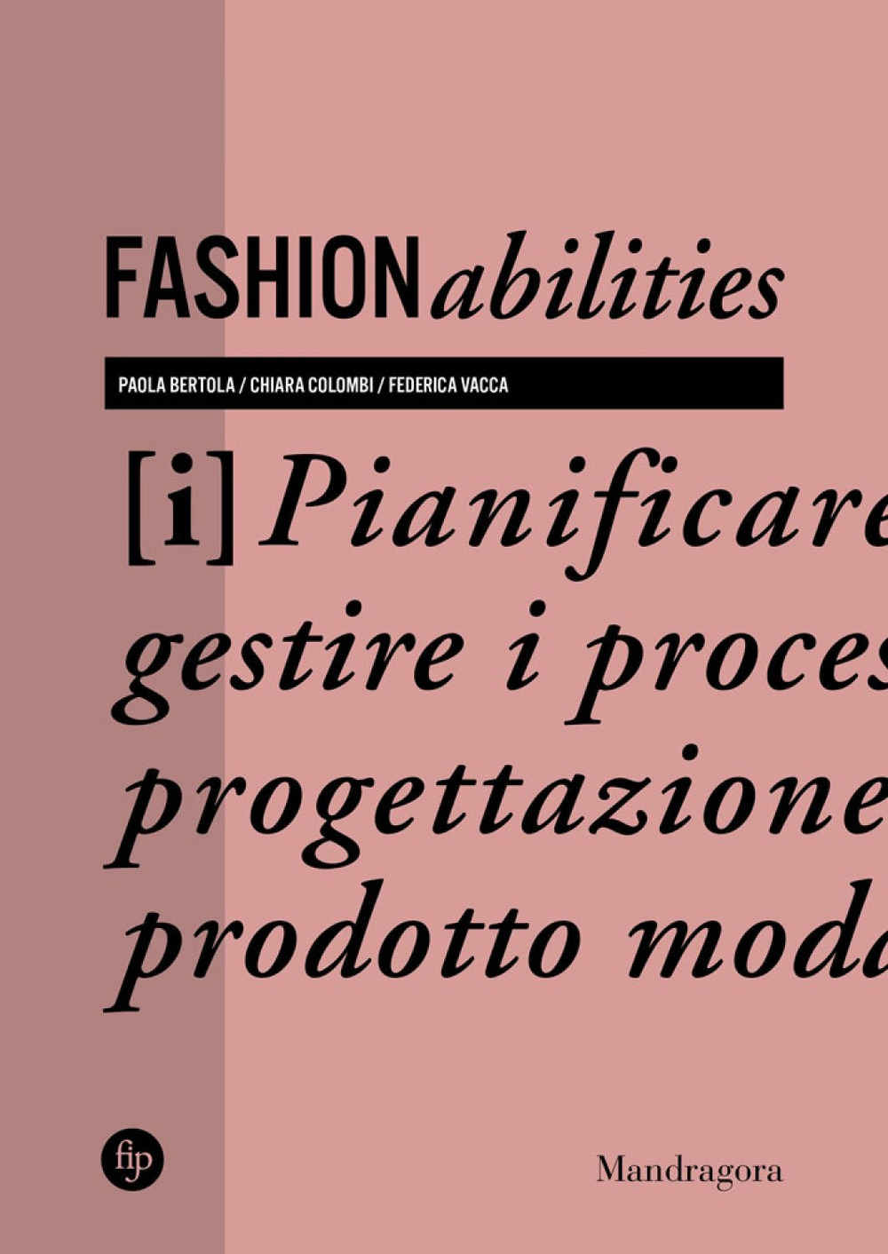 Fashionabilities. Pianificare e gestire i processi di progettazione del prodotto moda