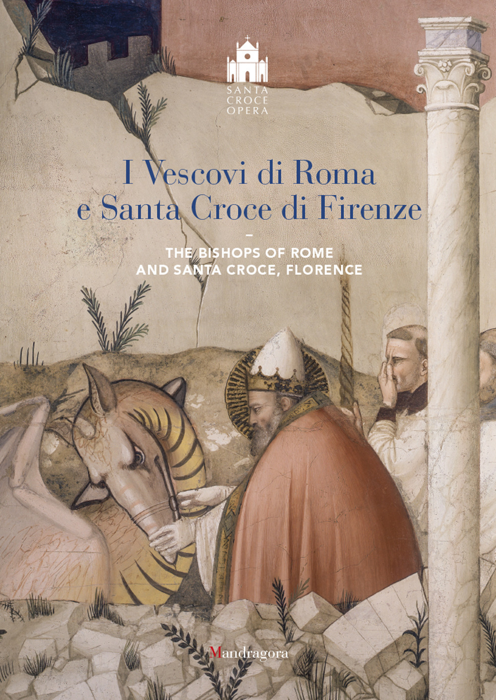 I vescovi di Roma e Santa Croce di Firenze-The bishop of Rome and Santa Croce, Florence