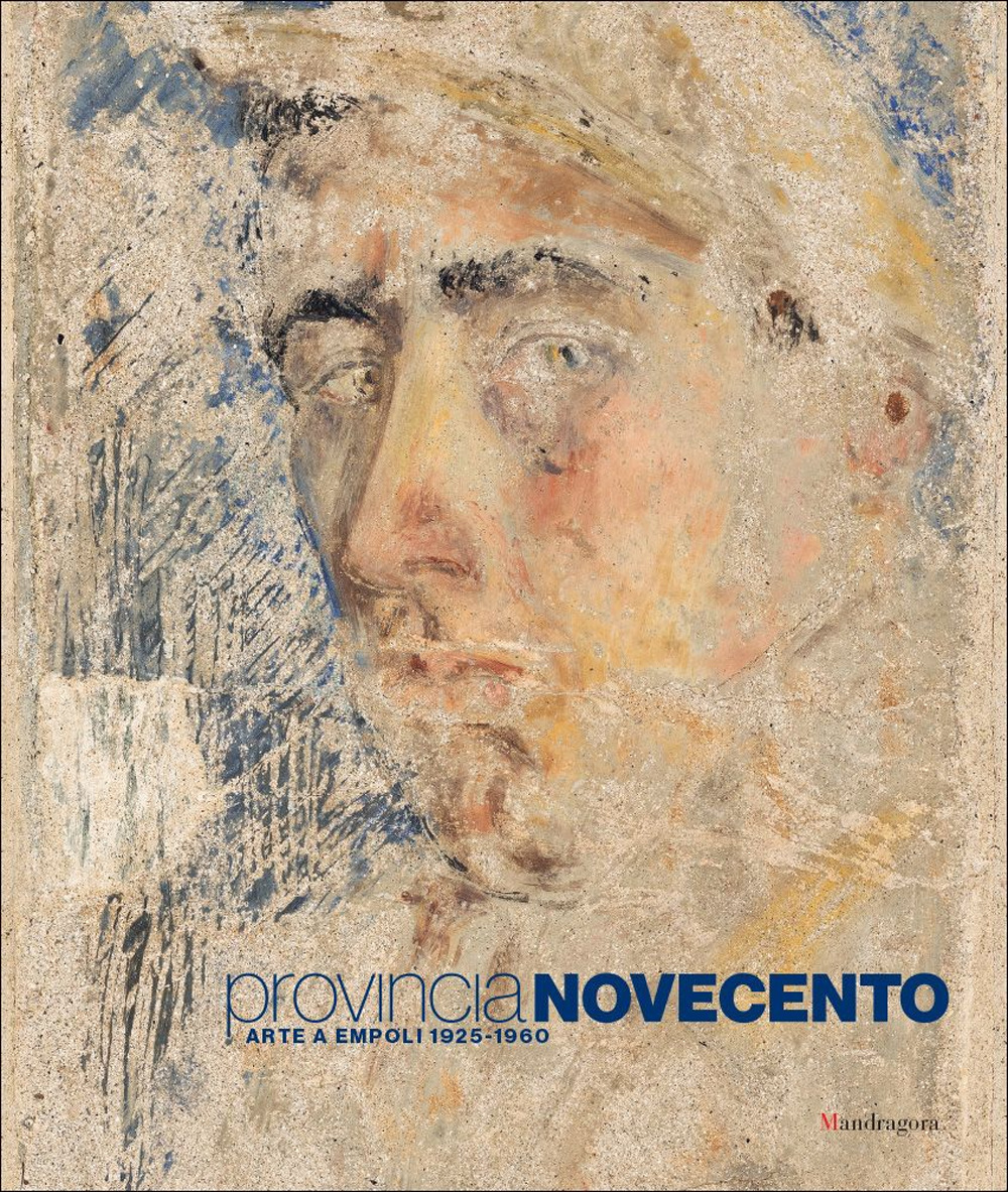 Provincia Novecento. Arte a Empoli 1925-1960