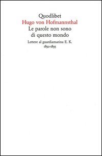 Le parole non sono di questo mondo. Lettere al guardiamarina E. K., 1892-1895