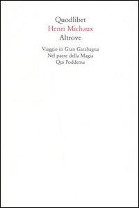 Altrove. Viaggio in Gran Garabagna-Nel paese della magia-Qui Poddema