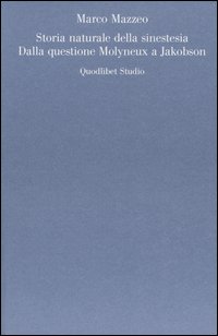 Storia naturale della sinestesia. Dalla questione Molyneux a Jakobson