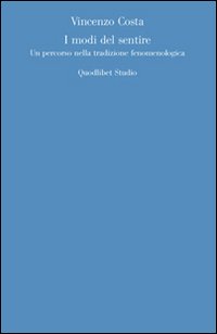 I modi del sentire. Un percorso nella tradizione fenomenologica