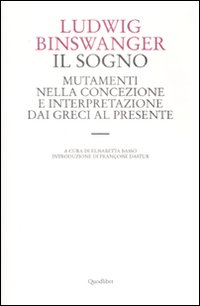 Il sogno. Mutamenti nella concezione e interpretazione dai greci al presente