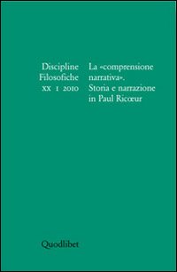 Discipline filosofiche. Vol. 1: La «comprensione narrativa». Storia e narrazione in Paul Ricoeur