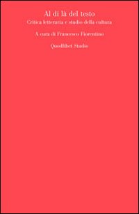 Al di là del testo. Critica letteraria e studio della cultura