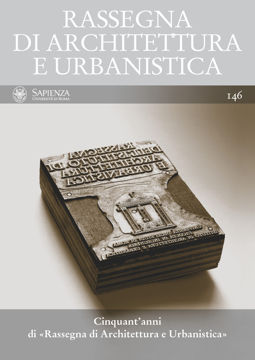 Rassegna di architettura e urbanistica. Vol. 146: Cinquant'anni di Rassegna di architettura e urbanistica