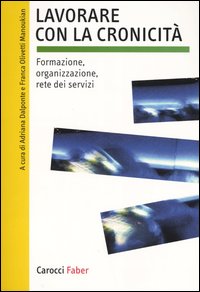 Lavorare con la cronicità. Formazione, organizzazione, rete dei servizi