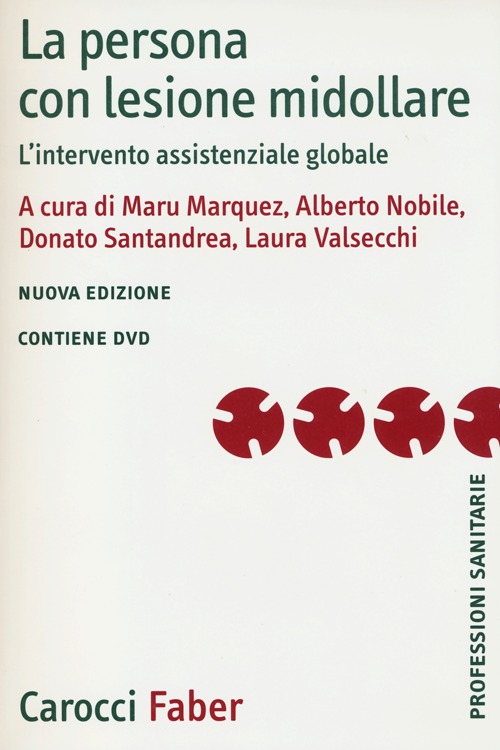 La persona con lesione midollare. L'intervento assistenziale globale