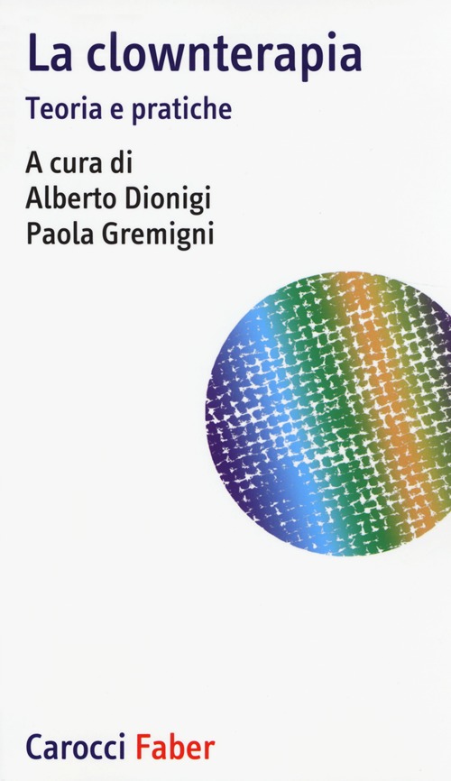 La clownterapia. Teoria e pratiche