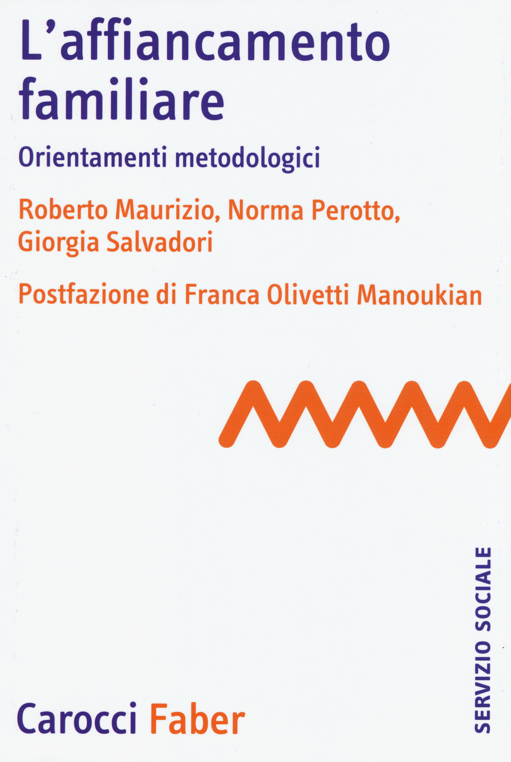 L'affiancamento familiare. Orientamenti metodologici