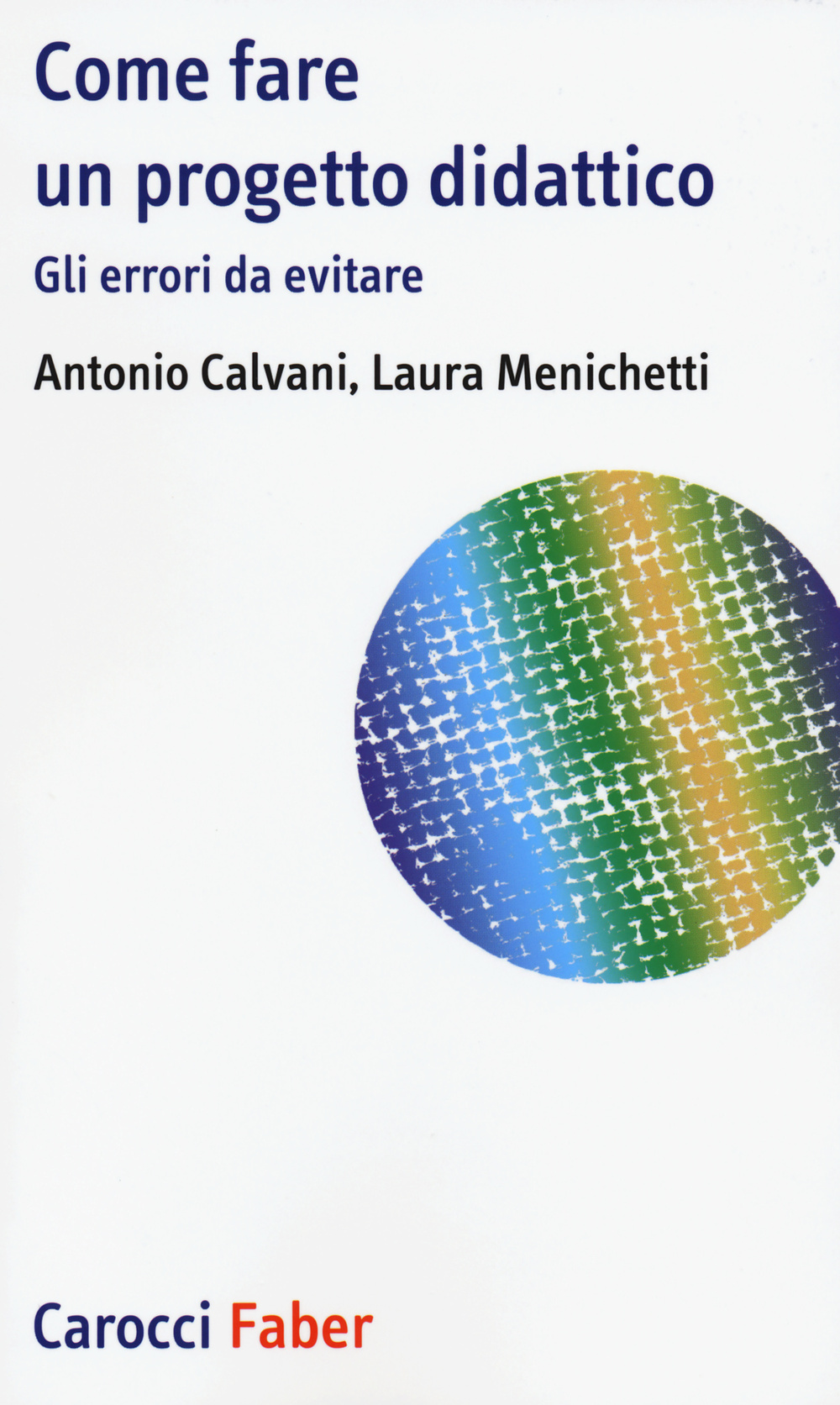 Come fare un progetto didattico. Gli errori da evitare