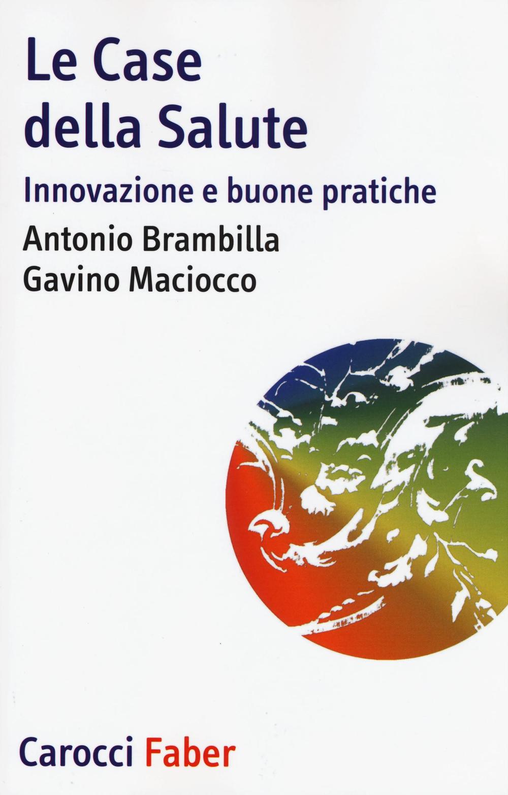 Le case della salute. Innovazione e buone pratiche