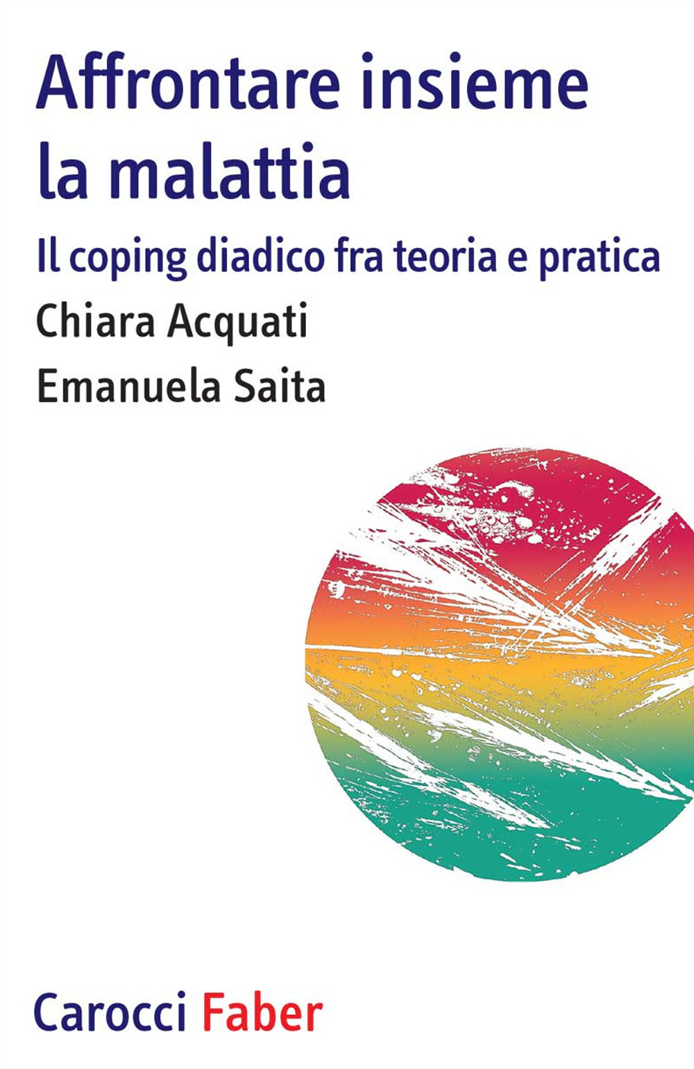 Affrontare insieme la malattia. Il coping diadico fra teoria e pratica