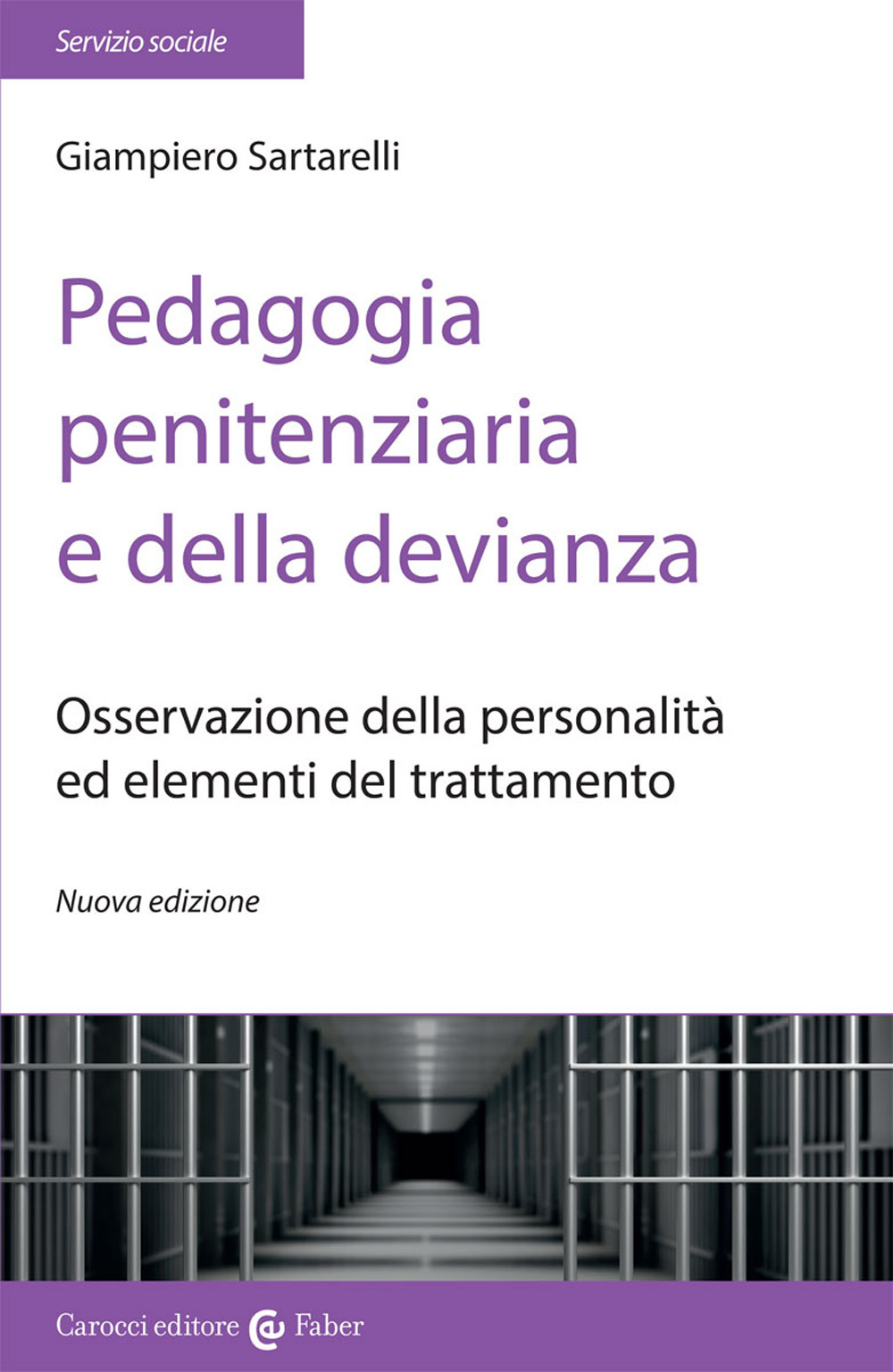 Pedagogia penitenziaria e della devianza. Osservazione della personalità ed elementi del trattamento
