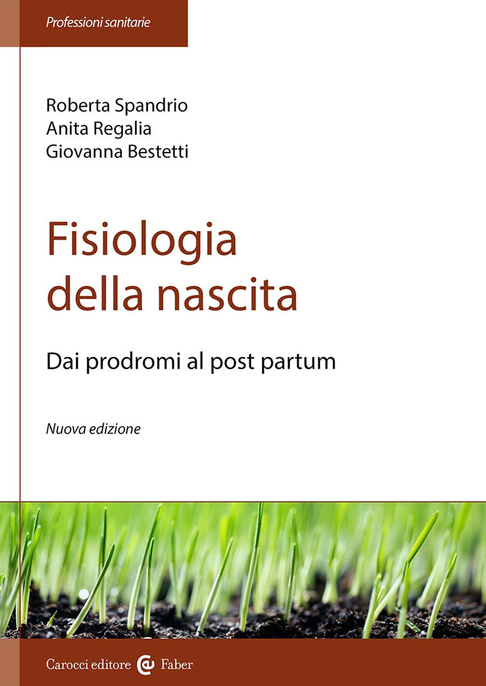 Fisiologia della nascita. Dai prodromi al post-partum