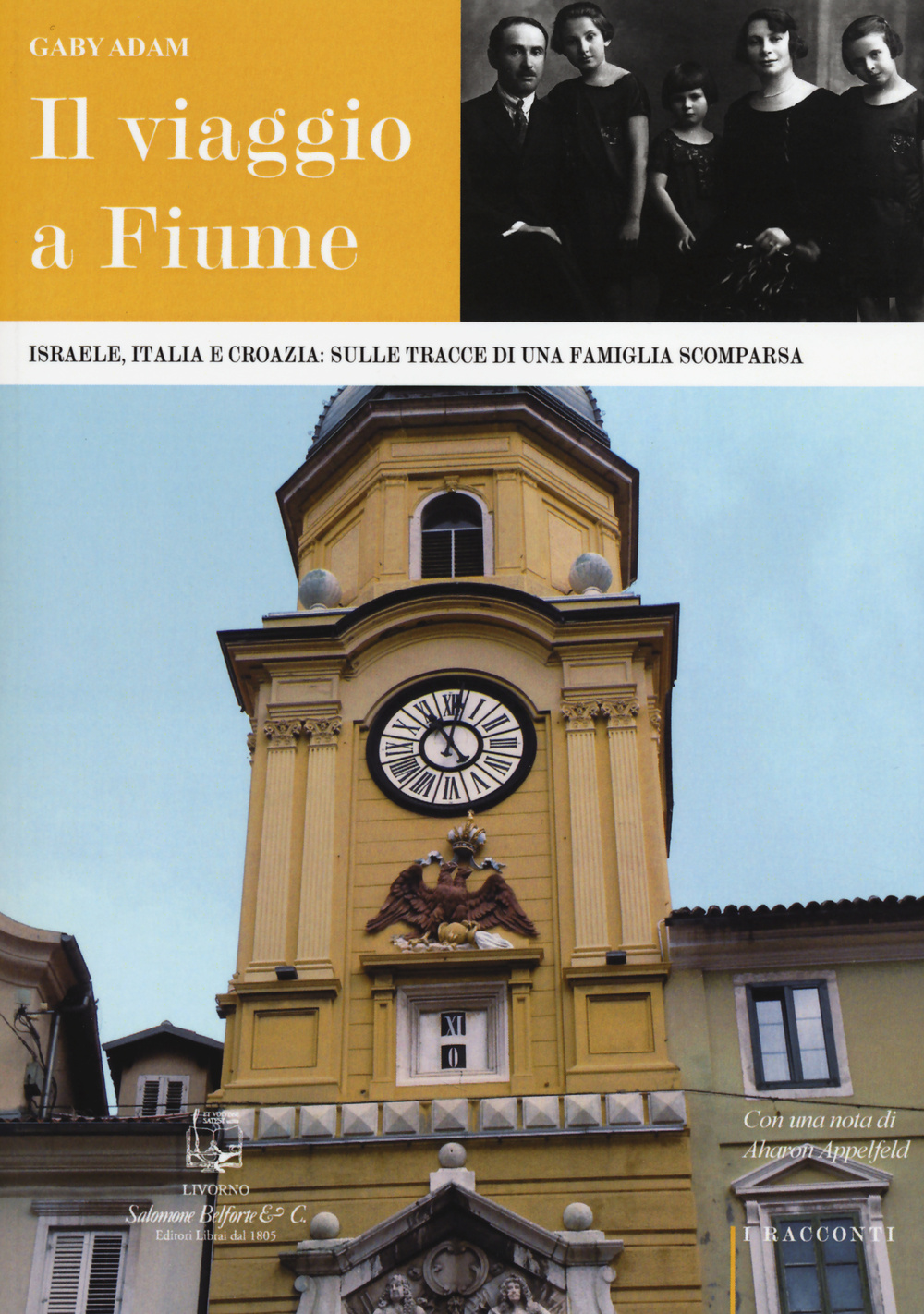 Il viaggio a Fiume. Israele, Italia e Croazia: sulle tracce di una famiglia scomparsa