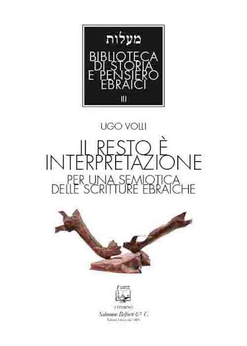 Il resto è interpretazione. Per una semiotica delle scritture ebraiche
